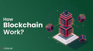 How Blockchain Work