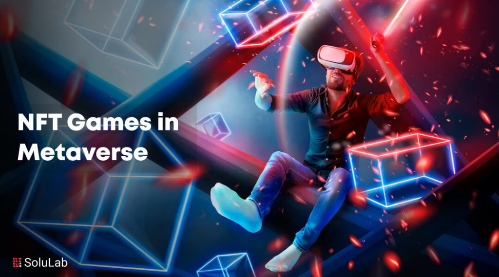 NFT Games in Metaverse