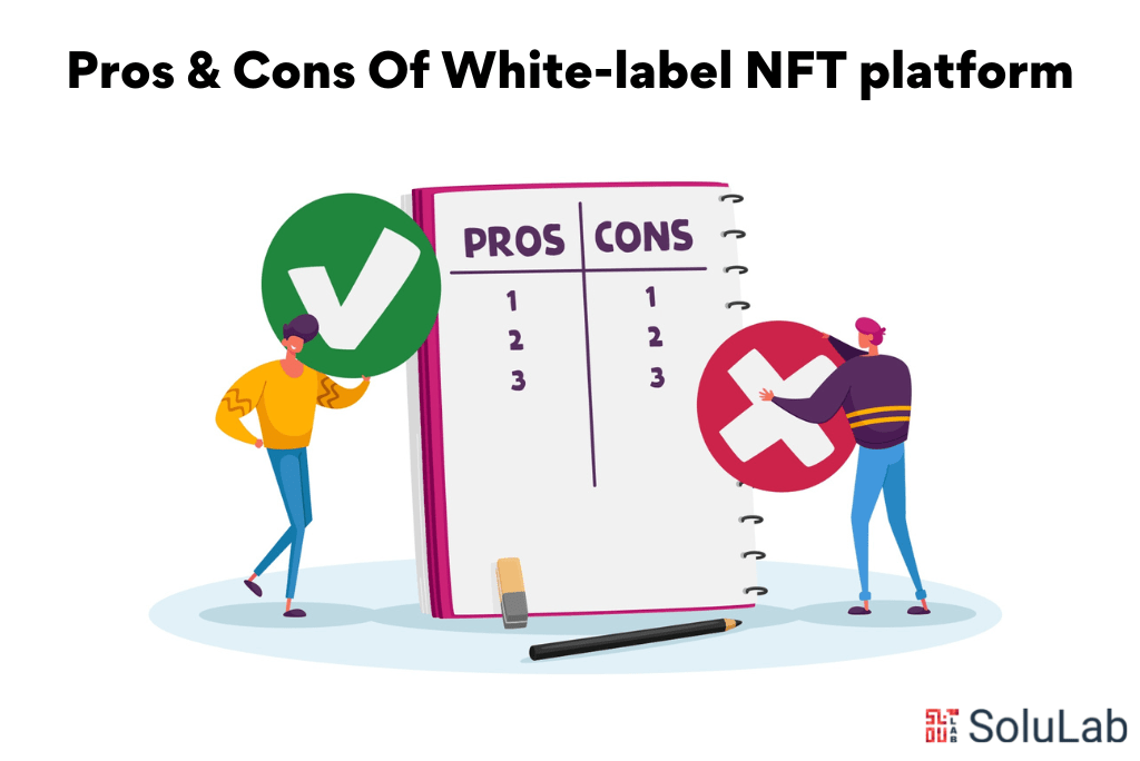 Pros & Cons Of White-label NFT platform