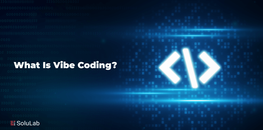 What Is Vibe Coding