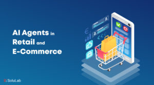 AI Agents in Retail and E-Commerce