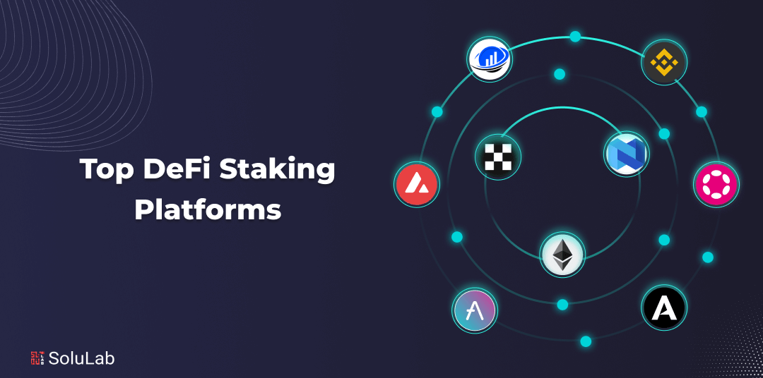 Top DeFi Staking Platforms