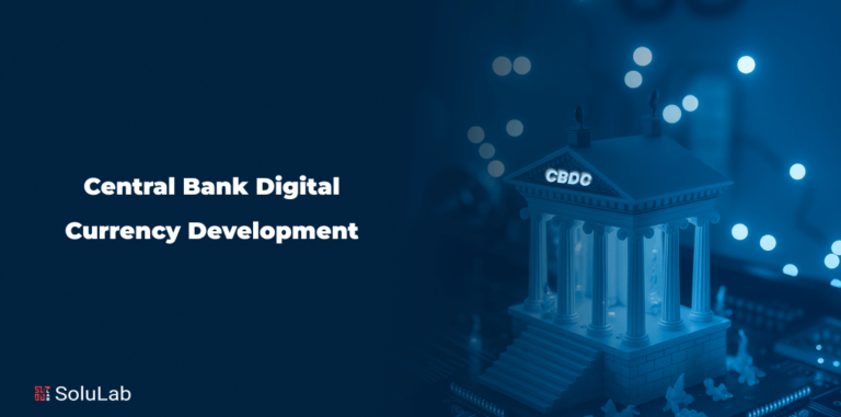 Central Bank Digital Currency Development (CBDC)