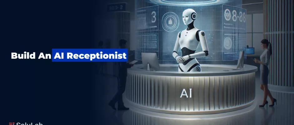 Build an AI Receptionist