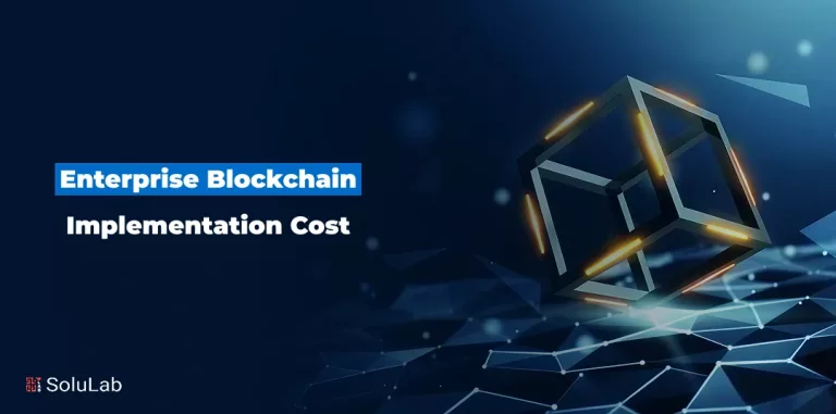 Enterprise Blockchain Implementation Cost