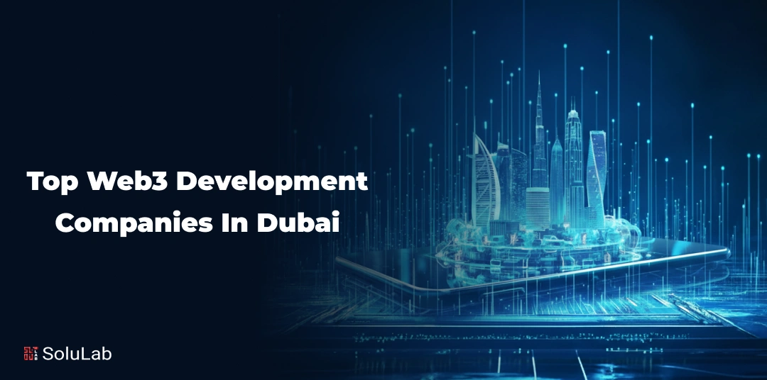 Top Web3 Development Companies in Dubai